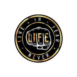 LIFE LIVE IN FEAR NEVER logo