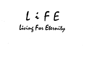 LIFE LIVING FOR ETERNITY logo