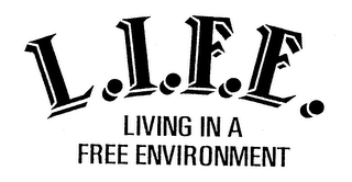 L.I.F.E. LIVING IN A FREE ENVIRONMENT logo