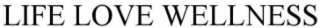 LIFE LOVE WELLNESS logo