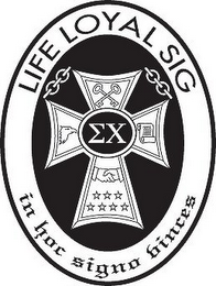 LIFE LOYAL SIG IN HOC SIGNO VINCES logo