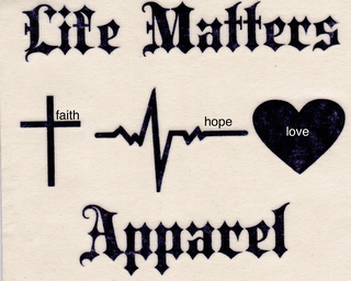 LIFE MATTERS APPAREL FAITH HOPE LOVE. logo
