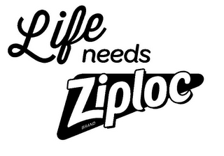 LIFE NEEDS ZIPLOC logo