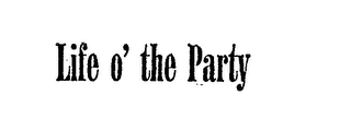 LIFE O' THE PARTY logo