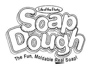 LIFE OF THE PARTY SOAP DOUGH THE FUN, MOLDABLE REAL SOAP! logo