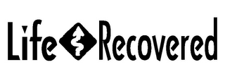 LIFE RECOVERED logo