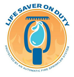 LIFE SAVER ON DUTY PROTECTED BY AN AUTOMATIC FIRE SPRINKLER SYSTEM logo