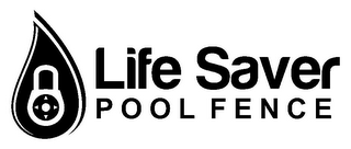 LIFE SAVER POOL FENCE logo