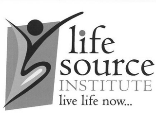 LIFE SOURCE INSTITUTE LIVE LIFE NOW... logo