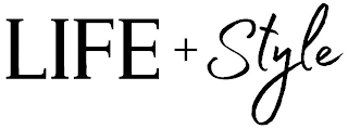 LIFE + STYLE