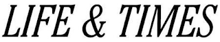 LIFE & TIMES logo