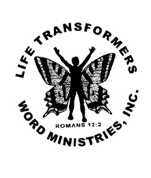 LIFE TRANSFORMERS WORD MINISTRIES, INC. ROMANS 12 : 2 logo