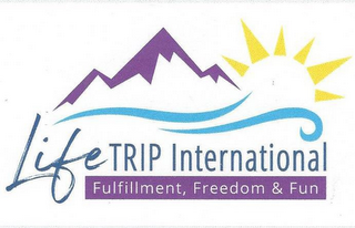 LIFE TRIP INTERNATIONAL FULFILLMENT, FREEDOM & FUN logo