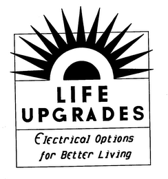 LIFE UPGRADES ELECTRICAL OPTIONS FOR BETTER LIVING logo