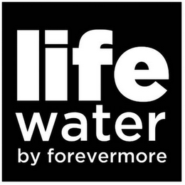 LIFE WATER BY FOREVERMORE logo