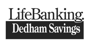 LIFEBANKING. DEDHAM SAVINGS logo
