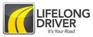 LIFELONG DRIVER IT'S YOUR ROAD logo