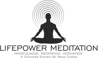 LIFEPOWER MEDITATION. MINDFULNESS. MEDITATION. MOTIVATION. A SUCCESS SYSTEM BY REED COWAN logo
