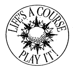 LIFE'S A COURSE PLAY IT! logo