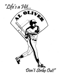 "LIFE'S A HIT... DON'T STRIKE OUT!" AL OLIVER logo