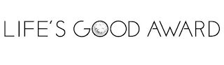LIFE'S GOOD AWARD logo