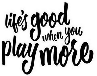 LIFE'S GOOD WHEN YOU PLAY MORE logo