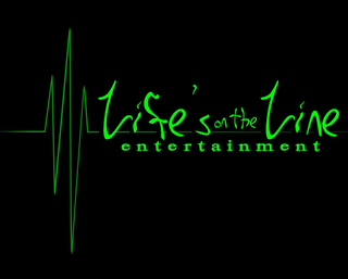 LIFE'S ON THE LINE ENTERTAINMENT logo