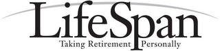 LIFESPAN TAKING RETIREMENT PERSONALLY logo