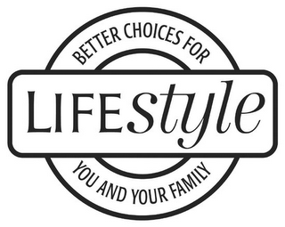 LIFESTYLE BETTER CHOICES FOR YOU AND YOUR FAMILY logo