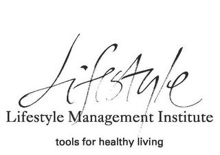 LIFESTYLE LIFESTYLE MANAGEMENT INSTITUTE TOOLS FOR HEALTHY LIVING logo