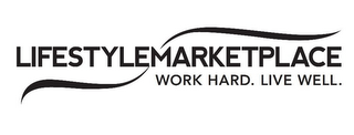 LIFESTYLE MARKETPLACE WORK HARD. LIVE WELL. logo