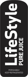 LIFESTYLE PURE JUICE PERISHABLE KEEP REFRIGERATED logo