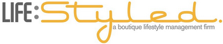 LIFE:STYLED. A BOUTIQUE LIFESTYLE. MANAGEMENT FIRM logo