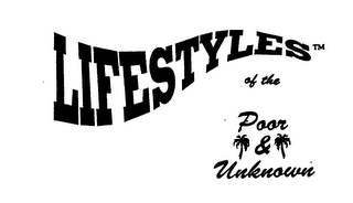 LIFESTYLES OF THE POOR & UNKNOWN logo