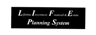LIFETIME INVESTMENT, FINANCIAL & ESTATE PLANNING SYSTEM logo