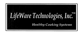 LIFEWARE TECHNOLOGIES, INC. HEALTHY COOKING SYSTEMS logo