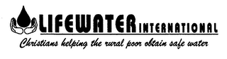 LIFEWATER INTERNATIONAL CHRISTIANS HELPING THE RURAL POOR OBTAIN SAFE WATER logo
