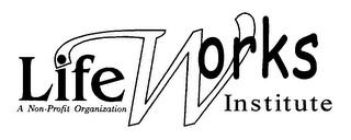 LIFEWORKS INSTITUTE A NON-PROFIT ORGANIZATION logo