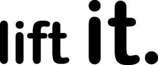 LIFT IT. logo