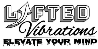 LIFTED VIBRATIONS ELEVATE YOUR MINDS logo