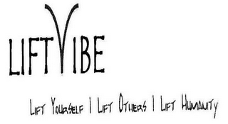 LIFTVIBE LIFT YOURSELF | LIFT OTHERS | LIFT HUMANITY logo