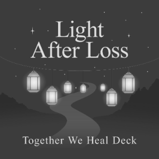 LIGHT AFTER LOSS TOGETHER WE HEAL DECK logo
