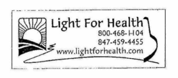 LIGHT FOR HEALTH 800-468-1104 847-459-4455 WWW.LIGHTFORHEALTH.COM logo