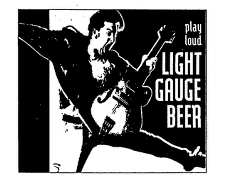 LIGHT GAUGE BEER PLAY LOUD logo