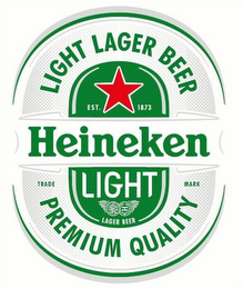 LIGHT LAGER BEER HEINEKEN LIGHT PREMIUM QUALITY EST 1873 logo