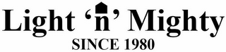 LIGHT 'N' MIGHTY SINCE 1980 logo