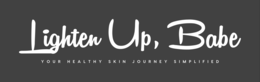 LIGHTEN UP, BABE YOUR HEALTHY SKIN JOURNEY SIMPLIFIED logo