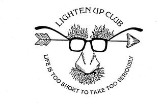 LIGHTEN UP CLUB LIFE IS TOO SHORT TO TAKE TOO SERIOUSLY logo