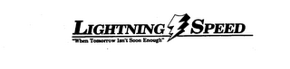 LIGHTNING SPEED "WHEN TOMORROW ISN'T SOON ENOUGH" logo