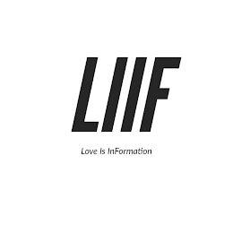 LIIF LOVE IS INFORMATION logo
